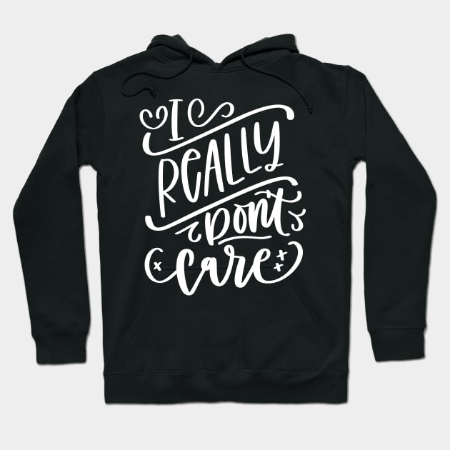 I Really Don't Care Hoodie by kimmieshops